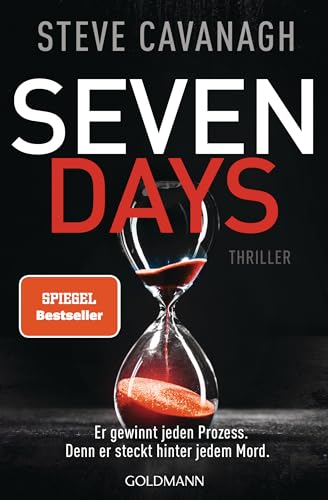 Seven Days: Thriller. - Der neue Thriller vom Autor der SPIEGEL-Bestseller THIRTEEN und FIFTY FIFTY (Eddie-Flynn-Reihe, Band 6) von Goldmann Verlag